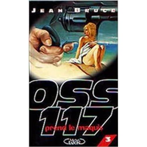 Oss 117 - Tome 3 - Oss 117 Prend Le Maquis
