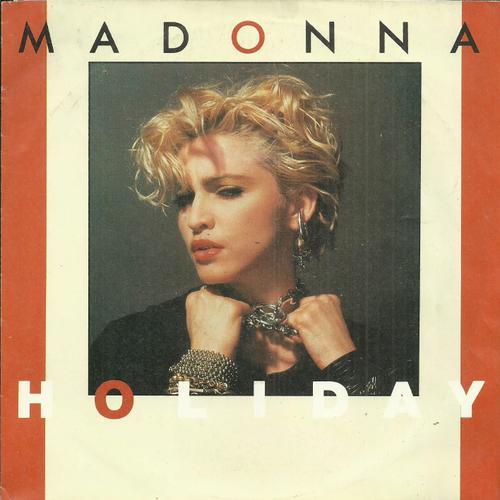 Madonna : Holiday (Curtis Hudson - Lisa Stevens) 3:50 / I Know It (Madonna) 3:45