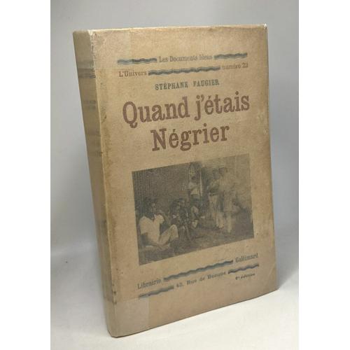 Quand J'étais Négrier / Coll. Les Documents Bleus L'univers Numéro 23