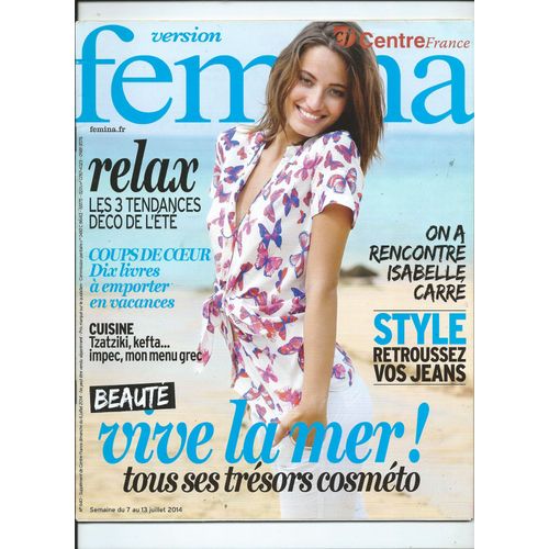 Version Fémina Centre France 07/07/2014 Isabelle Carré, Marie Gillain, Laurent Boyer, Rio Paris