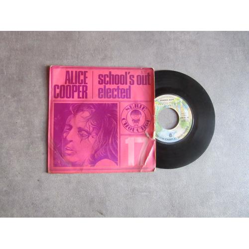 45 Tours Alice Cooper School S Out : Elected Ref 16287 Serie Chouchou 17