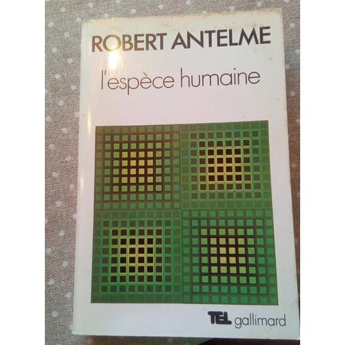 L'espèce Humaine Robert Antelme 