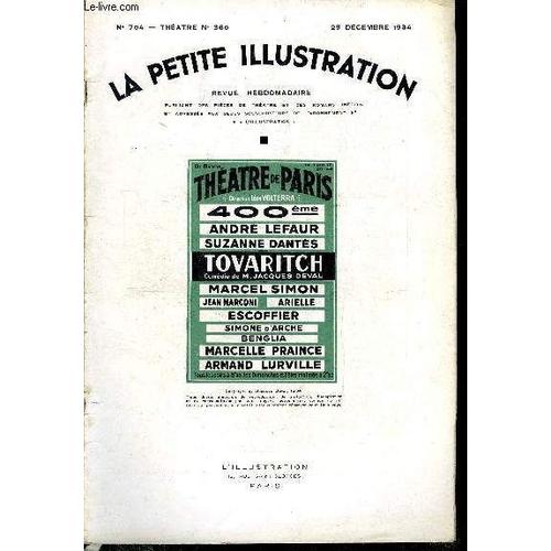 La Petite Illustration - Nouvelle Série N° 704 - Théatre N° 360 - Tovaritch, Pièce En Quatre Actes Par Jacques Deval, Joué Pour La Première Fois Le 13 Octobre 1933 Au Théatre De Paris