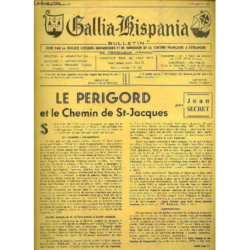 Gallia-Hispania N°47 14e Année 2e Trimestre 1966 - Le Périgord Et Le Chemin De St-Jacuqes Par Jean Secret - Éditorial Par Abel Lacombe - Quand Un Roi De France Et Une Reine D Espagne Se Rencontrent À(...)