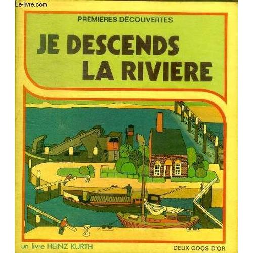 Je Descends La Rivière Collection Premières Découvertes