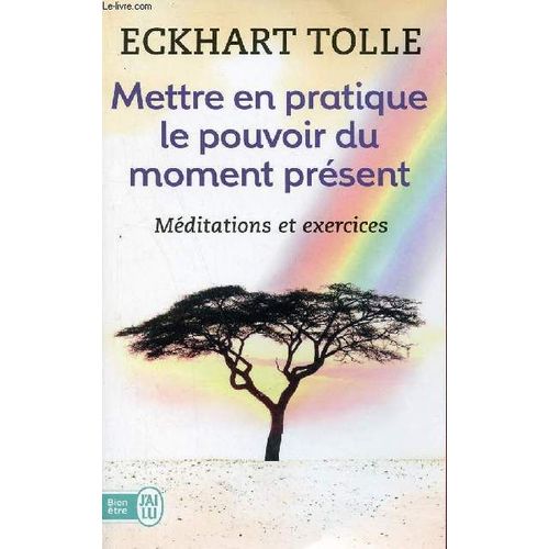 Mettre En Pratique Le Pouvoir Du Moment Présent