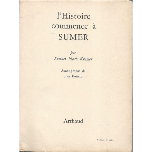 L'histoire Commence À Sumer - Samuel Noab - Arthaud 1957