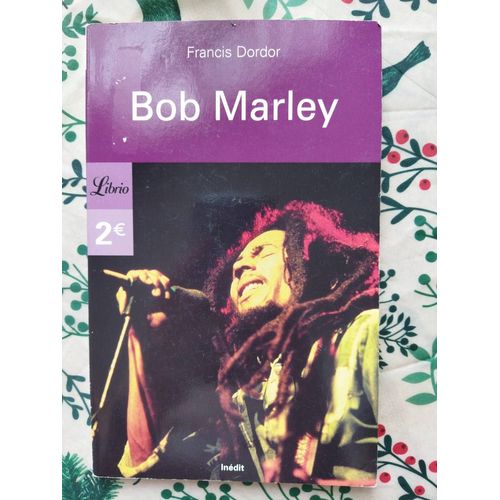 Bob Marley, Francis Dordor, Inédit, Ed. Librio