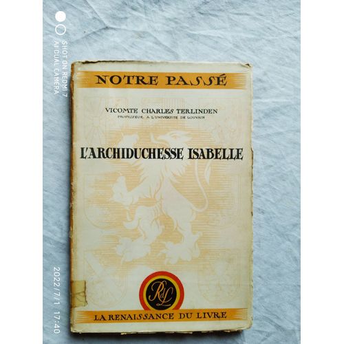 Vicomte Charles Terlinden, L'archiduchesse Isabelle, La Renaissance Du Livre, Bruxelles, 1943