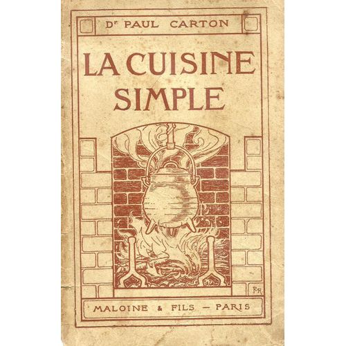La Cuisine Simple / Dr Paul Carton / Maloine 1931