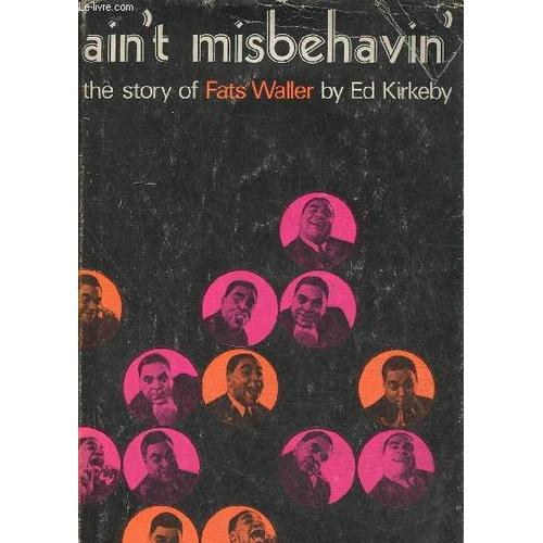 Ain T Misbehavin - The Story Of Fats Waller