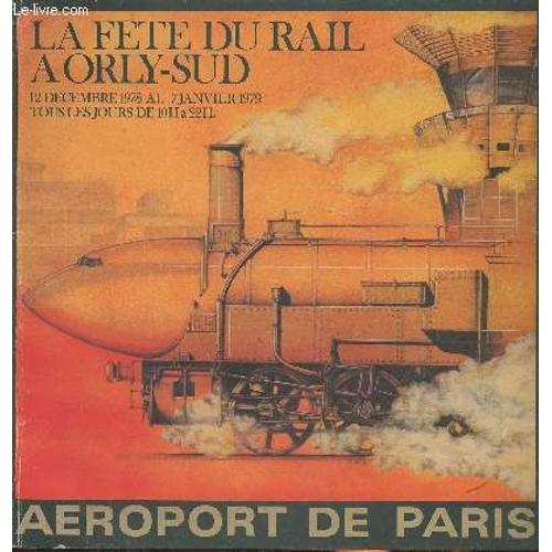 La Fête Du Rail À Orly-Sud 12 Décembre 1978 Au 7 Janvier 1979, Aéroport De Paris