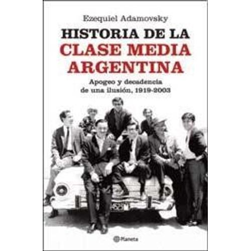 Historia De La Clase Media Argentina