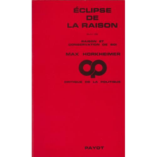 Éclipse De La Raison Suivi De Raison Et Conservation De Soi