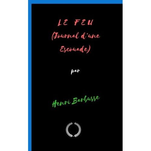 L E F E U (Journal D'une Escouade)