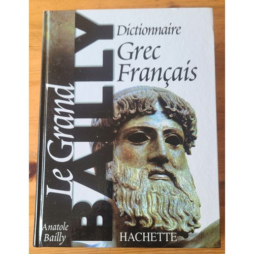 Le Grand Bailly Dictionnaire Grec-Français (2022)