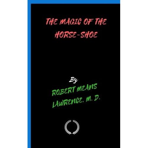 The Magic Of The Horse-Shoe