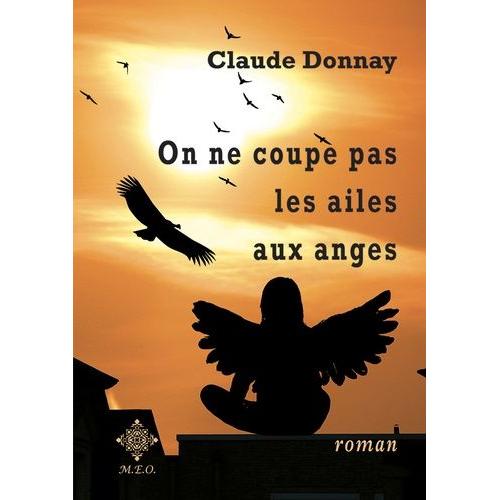 On Ne Coupe Pas Les Ailes Aux Anges