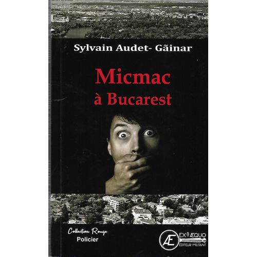 Micmac À Bucarest
