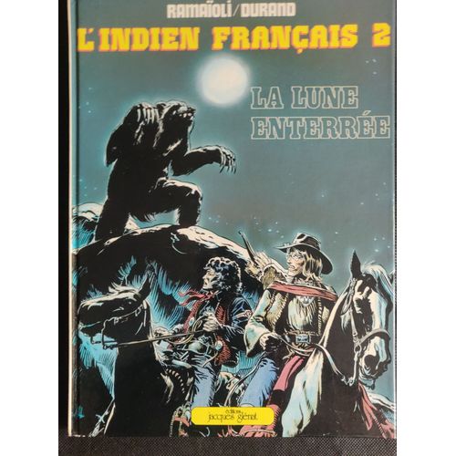 L'indien Français 2a 1982. La Lune Enterrée Glénat 1982 Durand/Ramaioli