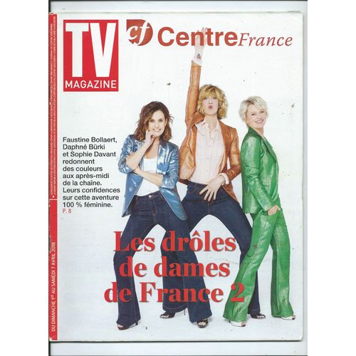 Tv Magazine Centre France Du 01/04/2018, Faustine Bollaert, Daphné Burki, Sophie Davant, Marie Drucker, Sandrine Bonnaire , Madame Monsieur, Michel Sardou,