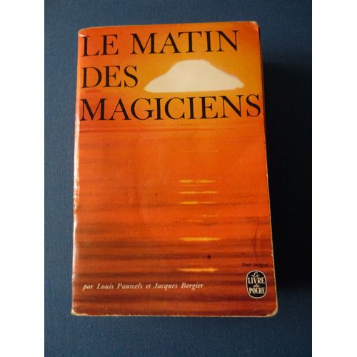 Le Matin Des Magiciens - Introduction Au Réalisme Fantastique - Le Livre Poche N°1167-1168-1169