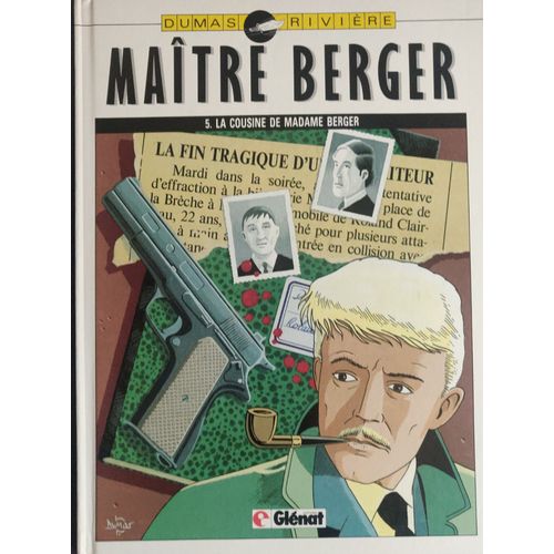 Les Dossiers Secrets De Me René Berger/Maître Berger 5. La Cousine De Madame Berger,Eo 05/1990 Glénat Rivière/Dumas, Patrick A.