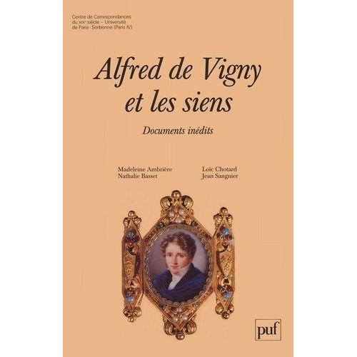 Alfred De Vigny Et Les Siens - Documents Inédits, Introduction À La Correspondance D'alfred De Vigny