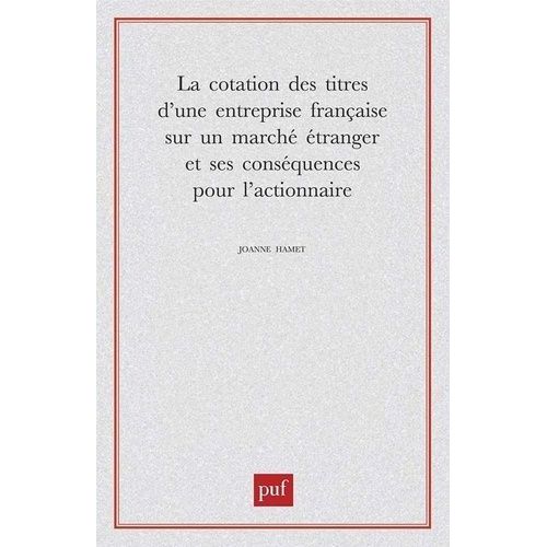 La Cotation Des Titres D'une Entreprise Française Sur Un Marché Étranger Et Ses Conséquences Pour L'actionnaire