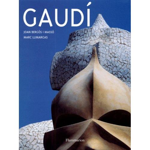 Gaudâi - L'homme Et Son Oeuvre