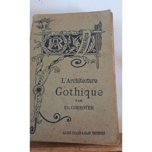 Beaux Arts 'architecture Gothique Par .Ed.Corroyer