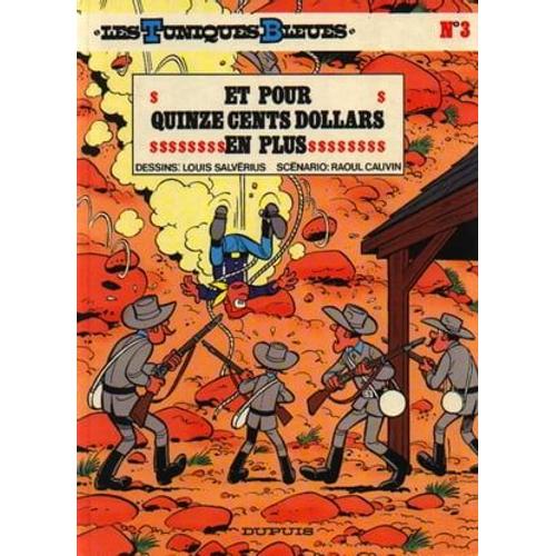 Comics. Des Bandes Dessinée Française Les Tuniques Bleues - Tome 3 - Et Pour 1500 Dollars En Plus (French Edition)