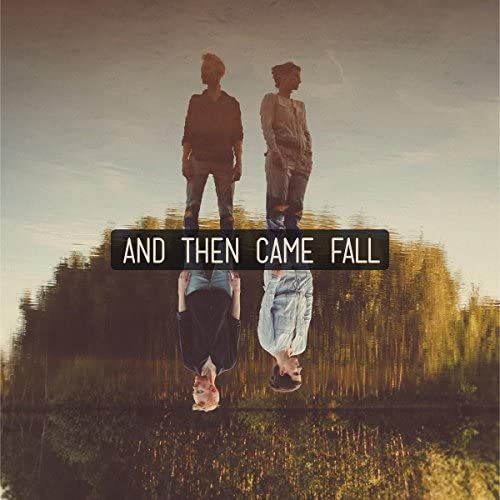 And Then Came Fall [Lp] (180 Gram, Import) [12 Inch Analog]