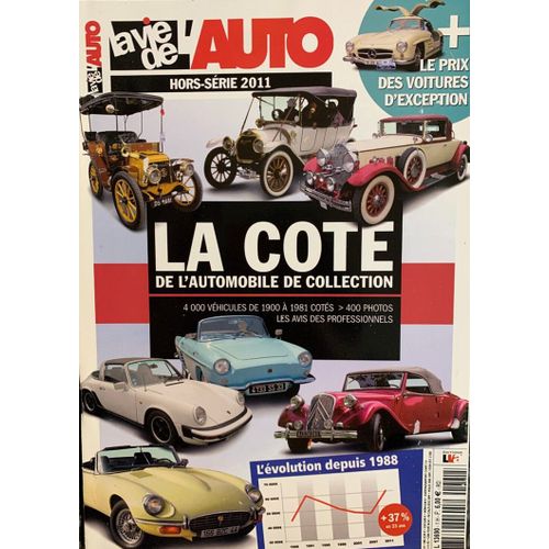 Magazine La Vie De L'auto Hors-Série 2011 - N°1 La Cote De L'automobile De Collection - L'évolution Depuis 1988