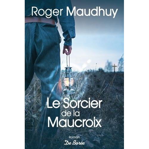 Le Sorcier De La Maucroix