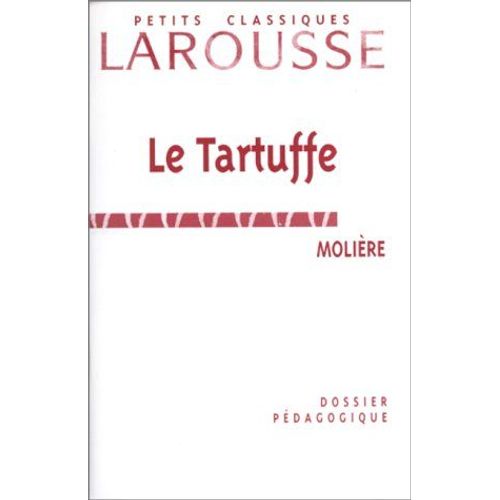 Le Tartuffe Ou L'imposteur", Molière - Dossier Pédagogique