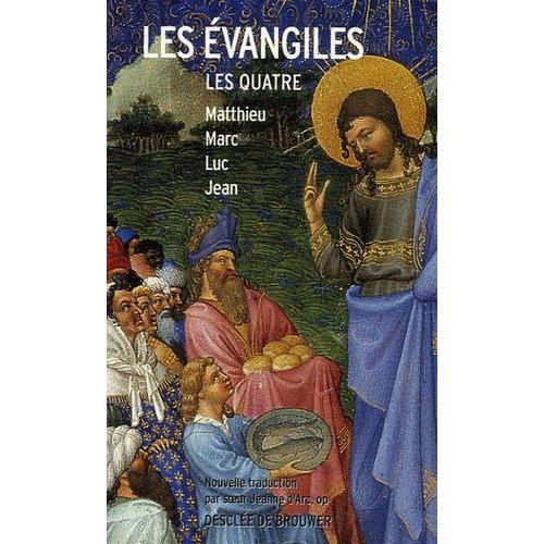 Les Evangiles Les Quatre - Matthieu Marc Luc Jean