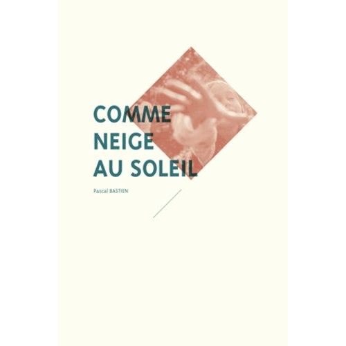 Comme Neige Au Soleil