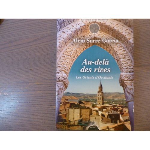 Au-Delà Des Rives. Les Orients D'occitan
