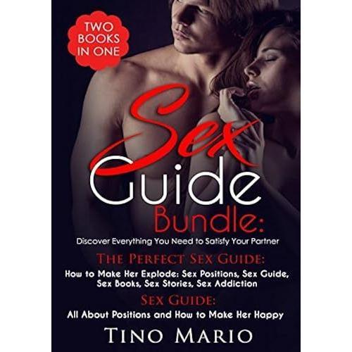 Sex Guide: Discover Everything You Need To Satisfy Your Partner