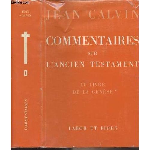 Commentaires Sur L Ancien Testament - Tome 1 : Le Livre De La Genèse
