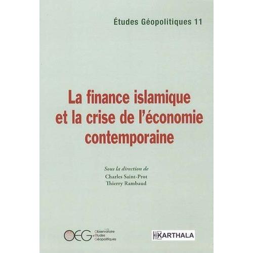 Etudes Géopolitiques N-11 : La Finance Islamique Et La Crise De L'économie Contemporaine