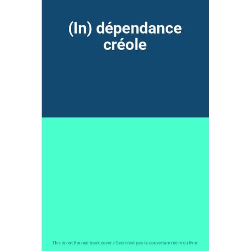 (In) Dépendance Créole