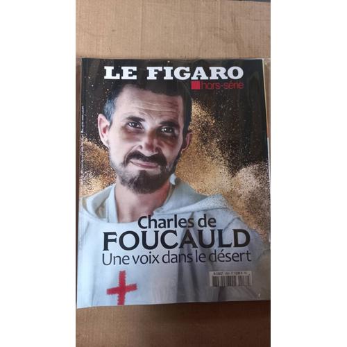 Le Figaro 132 H Charles Foucauld Une Voix Dans Le Désert