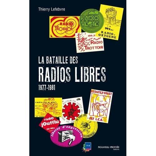 La Bataille Des Radios Libres - 1977-1981