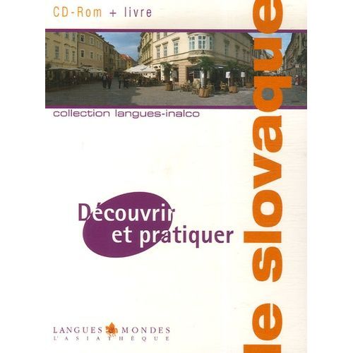 Découvrir Et Pratiquer Le Slovaque - (1 Cd-Rom)