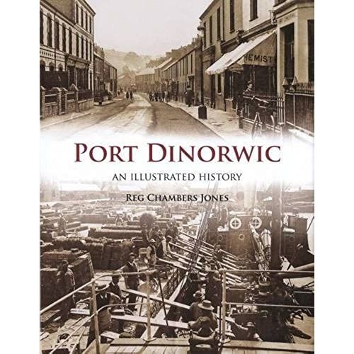 Port Dinorwic: Illustrated History