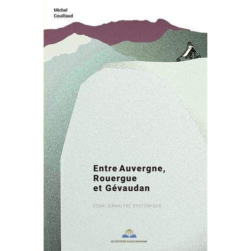 Entre Auvergne, Rouergue Et Gévandan