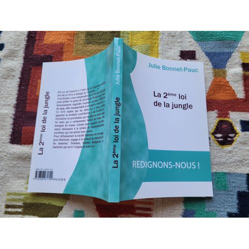 La 2ème Loi De La Jungle : Redignons-Nous ! Par Julie Bonnet-Pauc. Editions : Centre Littéraire D'impression Provençal. 2011.