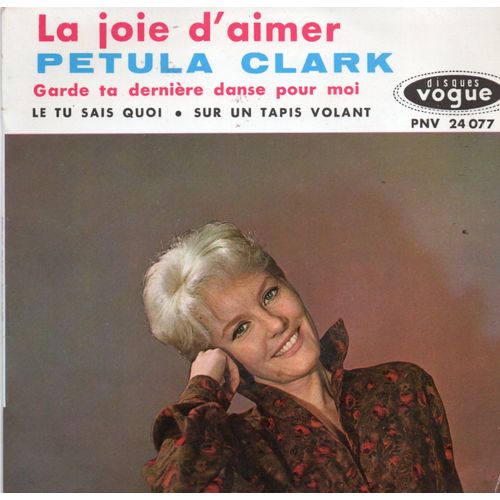 Petula Clark "La Joie D'aimer" Vinyle 45 T 17 Cm - Ep - Vogue - 1965